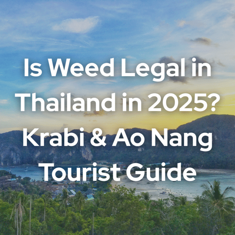 Is Weed Legal in Thailand in 2025? Krabi & Ao Nang Tourist Guide